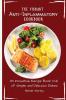 The Vibrant Anti-Inflammatory Cookbook: An Innovative Recipe Book full of Simple and Delicious Dishes