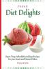 Pegan Diet Delights: Super Tasty Affordable and Easy Recipes for your Snack and Dessert Dishes