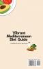Vibrant Mediterranean Diet Guide: Simple & Appetizing Dishes for Your Diet