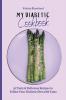 My Diabetic Cookbook: 50 Tasty & Delicious Recipes to Follow Your Diabetic Diet with Taste