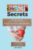Empath Secrets: The Ultimate Guide for Empaths and Highly Sensitive People to Shield Yourself From Negative Energies Manage Your Empathy and Develop ... for Sensitive People-. - June 2021 Edition