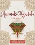 Animals Mandala coloring book for adults: A Gorgeous Coloring Book for relaxation and stress relief full of wild animals