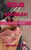 Sous Vide Kochbuch fur Einsteiger: Ein Kompletter Leitfaden Mit Den Besten Einfachen Sous Vide Rezepten Für Anfänger Und Fortgeschrittene (Sous Vide Cookbook for Beginners) (German Version)
