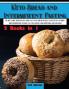 Keto Bread and Intermittent Fasting: The best guide with healthy and tasty keto bread recipes to keep fit by alternating intermittent fasting to Lose ... improving metabolism: 2 (Healthy Cookbook)
