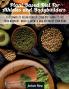 Plant-Based Diet For Athletes and Bodybuilders: The Complete Vegan Bodybuilding Diet Book to Fuel Your Workout Muscle Growth And Recovery Your Body: 5 (Vegan Cookbook)