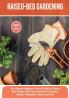 Raised-bed Gardening: The Ultimate Beginners Guide To Build a Raised Bed Garden With Tips and Ideas To Produce Organic Vegetables Plants and Fruit: 4 (Home Gardening)