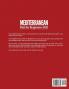 Mediterranean Diet For Beginners: Top Health And Delicious Mediterranean Diet Recipes To Lose Weight Get Lean And Feel Amazing