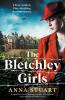 The Bletchley Girls: Inspired by a heartbreaking true story an emotional and gripping World War 2 novel