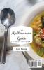 The Mediterranean Guide to Soups and Stews: Healthy and Tasty Recipes to Enjoy Your Diet and Boost Your Metabolism