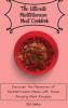 The Ultimate Mediterranean Meat Cookbook: Discover the Pleasures of Mediterranean Meals with These Amazing Meat Recipes