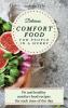 Delicious Comfort Food for People In a Hurry: Fit and healthy comfort food recipes for each time of the day
