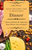 Keto Recipes for a Delicious Dinner: A Keto Cookbook for Enjoying a Tasty Dinner with no Regrets
