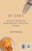 My Daily Keto Chaffle Breakfast Recipe Book: Easy and Healthy Recipes to Make Unforgettable First Courses