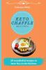 Keto Chaffle Recipes: 50 Fast Simple and Tasty Recipes to Burn Fat and Activate your Metabolism