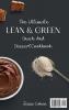 The Ultimate Lean & Green Snack And Desset Cookbook: Delicious Lean & Green Snacks And Desserts For Weight Loss