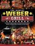 The Newest Weber Grill Cookbook: The Ultimate Guide to Master Your Weber Grill with Flavorful Recipes and Step-by-Step Techniques for Smart People
