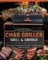 The Healthy Char Griller Grill & Smoker Cookbook: 250 Delicious and Healthy Recipes to Impress Your Friends and Family