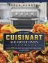 The Yummy Cuisinart Air Fryer Oven Cookbook: Over 200 Recipes for Healthier Fried Food in Less Time
