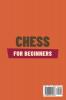 Chess for Beginners: Comprehensive And Simplified Guide To Know Board Pieces Rules Strategies And Tactics To Win!: 1