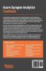 Azure Synapse Analytics Cookbook