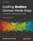 Coding Roblox Games Made Easy - Second edition