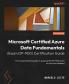Microsoft Certified Azure Data Fundamentals (Exam DP-900) Certification Guide