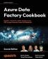 Azure Data Factory Cookbook - Second Edition