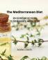 The Mediterranean Diet: 200+ Delicious and Easy recipes to Cook in a Cheerful and Healthy way