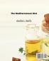 The Mediterranean Diet: 200+ Delicious and Easy recipes to Cook in a Cheerful and Healthy way