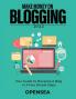 Make Money on Blogging 2022: Your Guide to Monetize a Blog in a Few Simple Steps