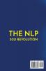 The Nlp 2021 Revolution: Discover How Neuro-Linguistic Programming Can Improve your Lifestyle! Learn to Manage the Communication to the Top and Manage the Emotional States by the best NLP Strategies!