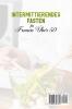 Intermittierendes Fasten fur Frauen UEber 50: Wie man Gewicht verliert und Fett verbrennen nach der Menopause mit der wissenschaftlichen ... Intermittent Fasting (German Version)