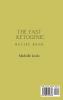 The Fast Ketogenic Diet Recipe Book: Fit and Savory Recipes to Burn Fat and eating and Living Well Everyday