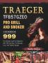 Traeger TFB57GZEO Pro Grill and Smoker Cookbook 999: The Ultimate Guide For Beginners With 999 Days Easy-To-Replicate Juicy And Tasteful Recipes