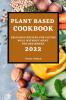 PLANT-BASED COOKBOOK 2022