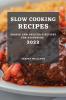 SLOW COOKING RECIPES 2022