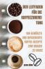 Der Leitfaden Für Die Kaffeezuberei Tung (German Edition)
