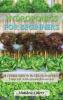 Hydroponics for Beginners: The Ultimate Guide To Start Growing Vegetables Fruits And Herbs At Home Without Soil