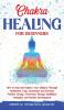 CHAKRA HEALING FOR BEGINNERS
