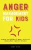 Anger Management for Kids