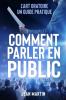 COMMENT PARLER EN PUBLIC