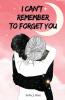 I Can't Remember to Forget You