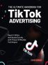 The Ultimate Handbook for TikTok Advertising