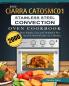 2000 CIARRA CATOSMC01 Stainless Steel Convection Oven Cookbook: 2000 Days Simple Easy and Delightful Recipes for Smart People on A Budget