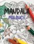 Mandala Malbuch: Malbuch für Erwachsene Stressabbauende Mandala-Desings
