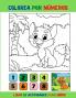 Colorea Por numeros: Lindas páginas para colorear de animales y aprender los números fácilmente