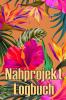 Nähprojekt Logbuch: Tägliches Buch Zur Aufzeichnung Von Nähaufträgen - Perfekt Für Nähliebhaber Perfekte Geschenkidee (German Edition)