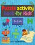 Puzzle activity book for Kids: Dot to Dot Mazes Picture puzzles Word search Coloring & Many more
