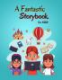 A Fantastic Storybook for Kids: Amazing Storybook for Children Stories with beautiful images Fairy-tales for kids creativity and imagination