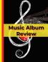 Music Album Review: Guide For Connoisseurs
